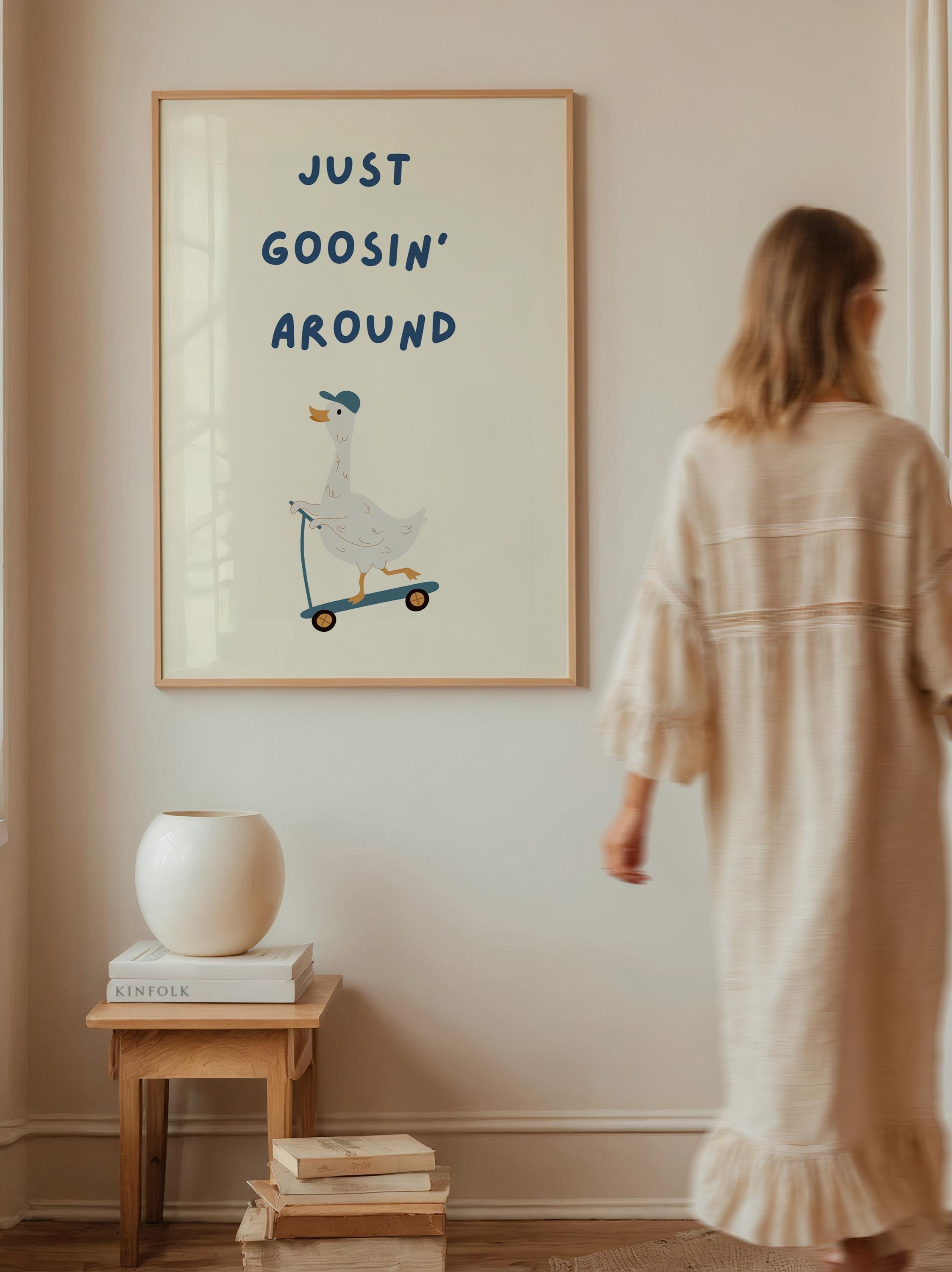 Just Goosin' Around Wall Art Poster