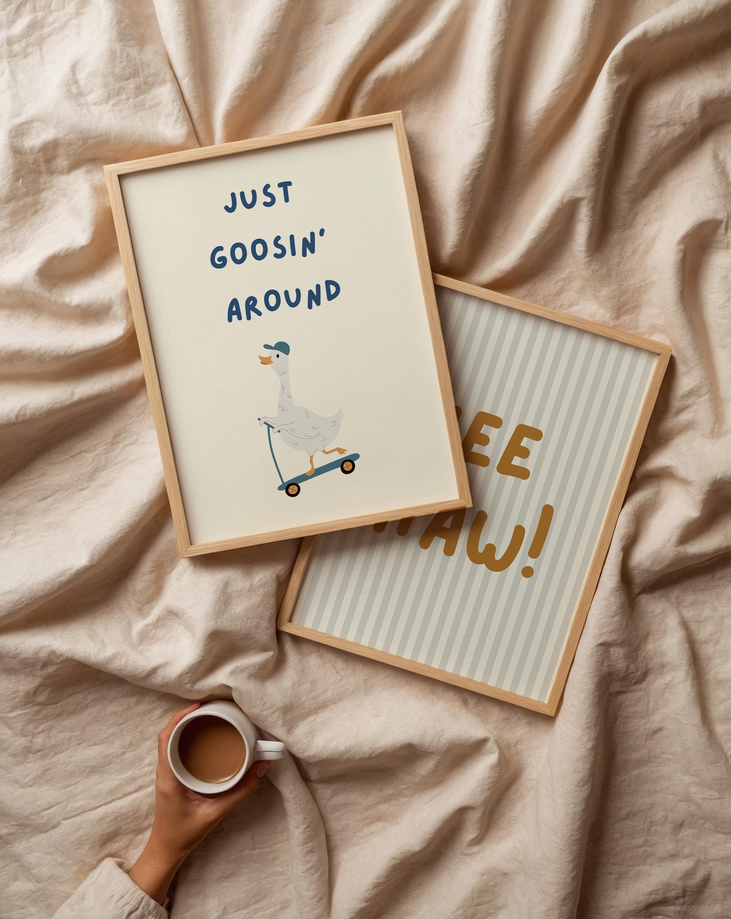 Just Goosin Around Poster