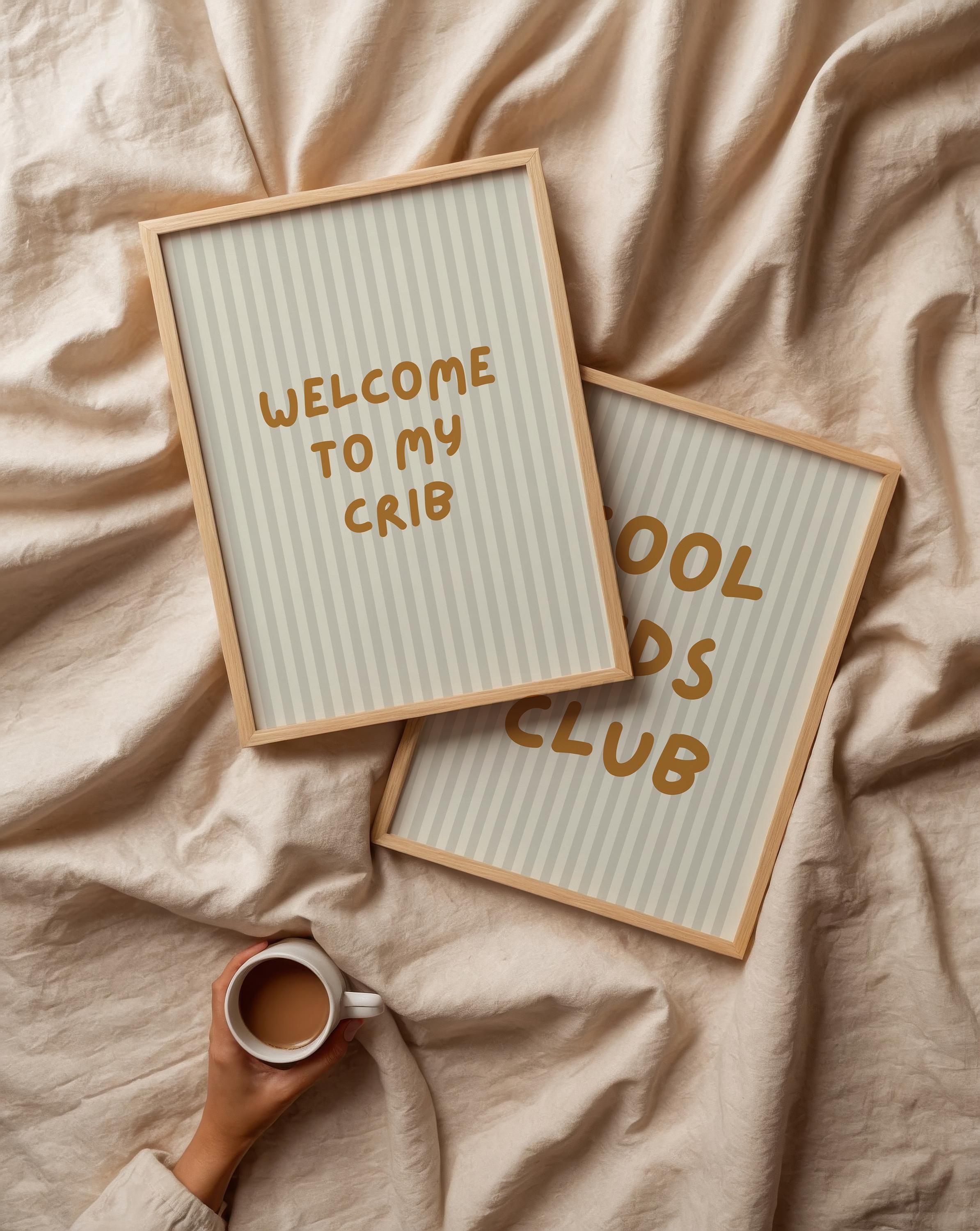 Welcome to My Crib Poster