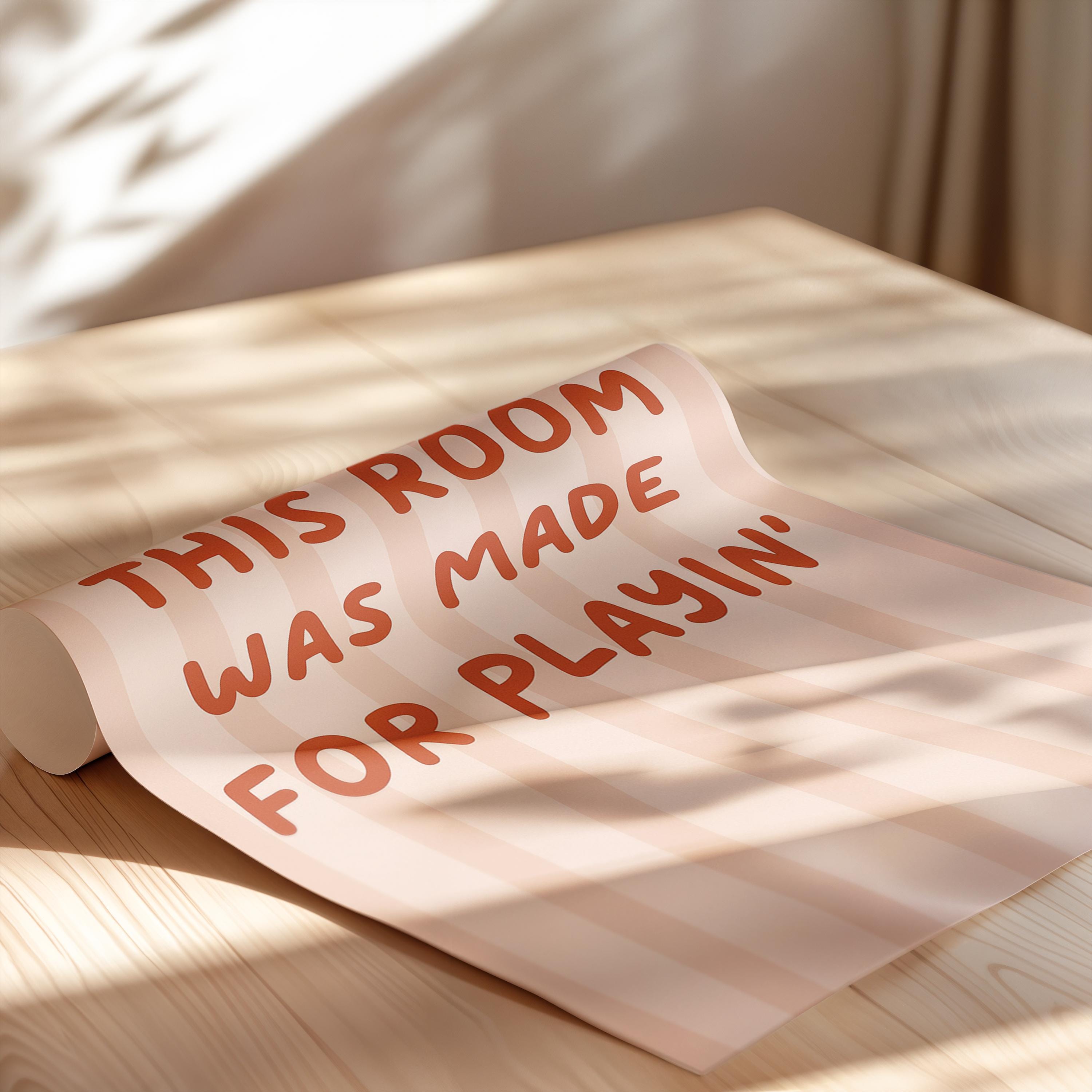 This Room Was Made for Playin' Poster