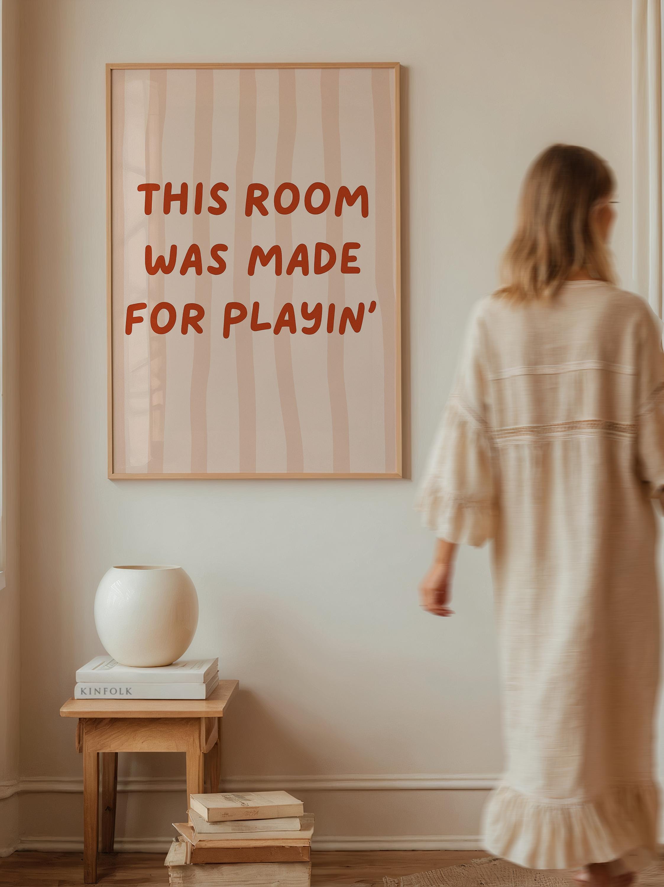 This Room Was Made for Playin' Poster